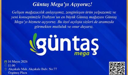 GÜNTAŞ MEGA  AÇILIYOR