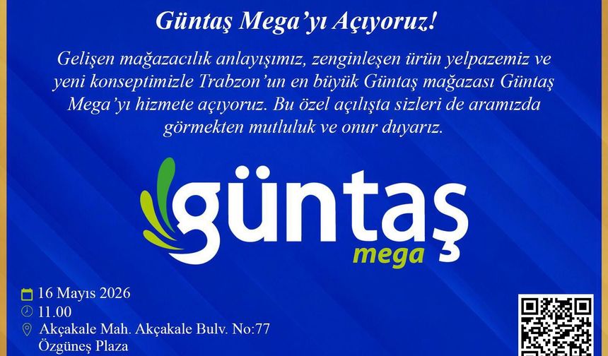 GÜNTAŞ MEGA  AÇILIYOR
