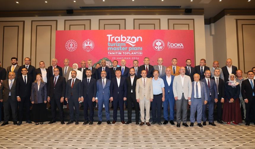 TRABZON’UN TURİZMDEKİ YOL HARİTASI BELİRLENDİ
