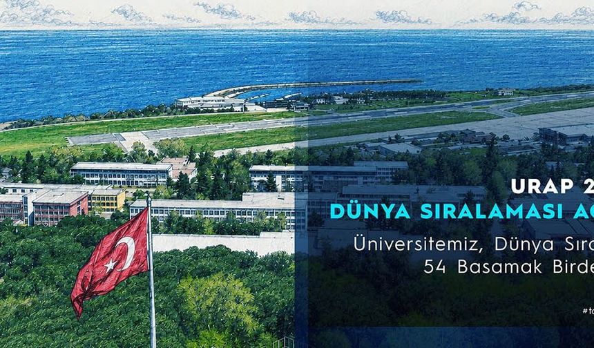 KTÜ, DÜNYA SIRALAMASINDA 54 BASAMAK BİRDEN YÜKSELDİ
