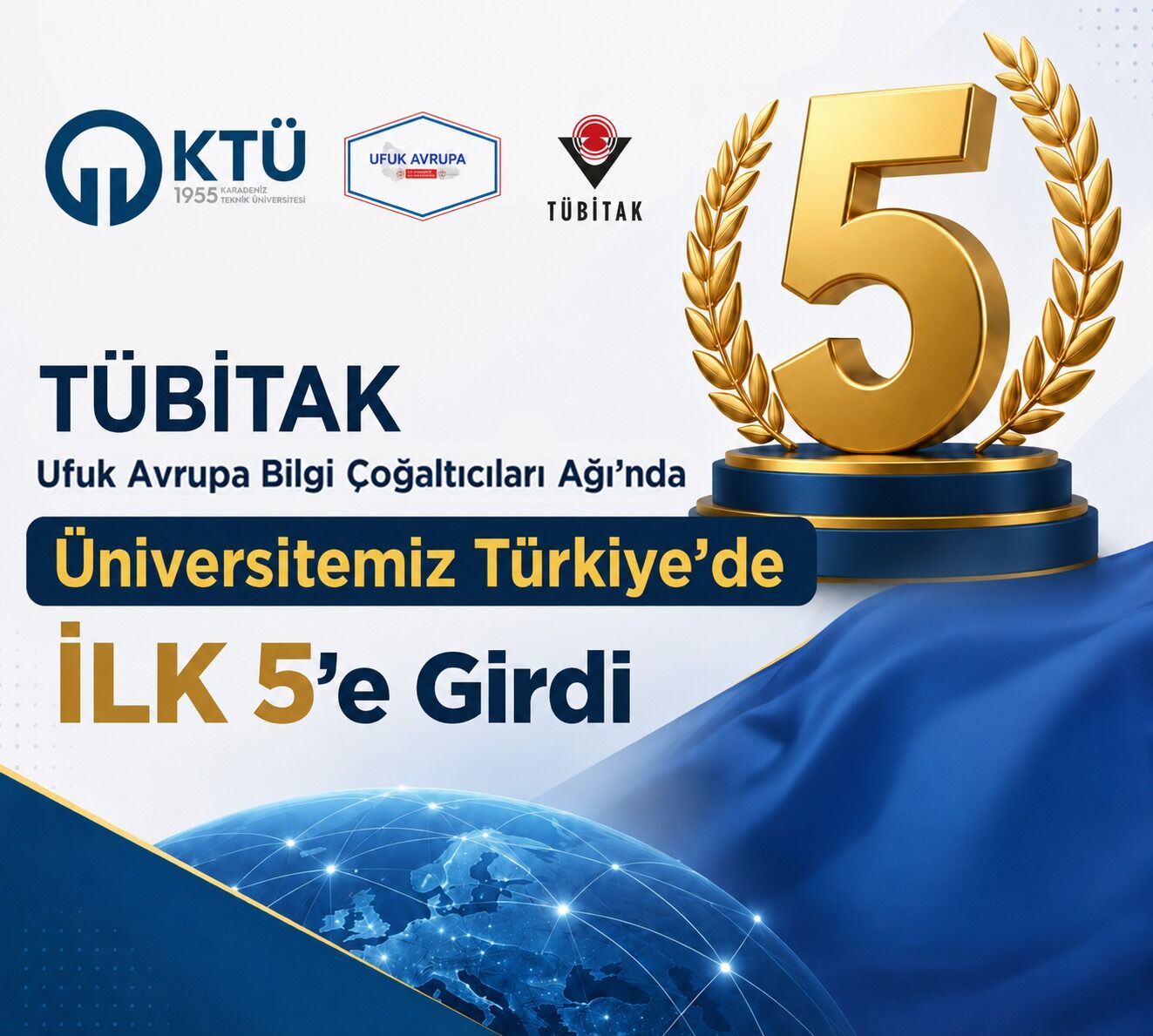 KTÜ, TÜBİTAK UFUK AVRUPA BİLGİ ÇOĞALTICILARI AĞI'NDA, TÜRKİYE'DE İLK 5'E GİRDİ